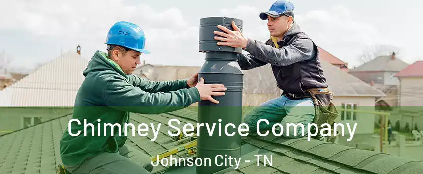 Chimney Service Company Johnson City - TN