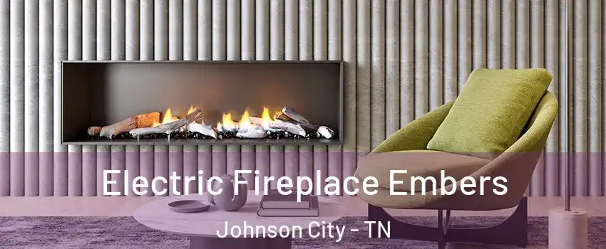  Electric Fireplace Embers Johnson City - TN