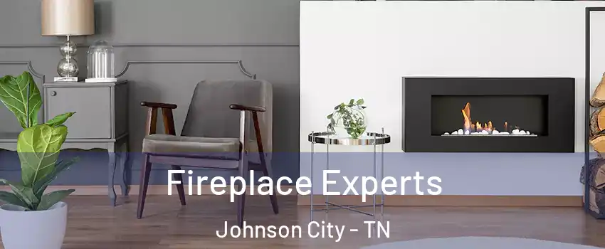  Fireplace Experts Johnson City - TN