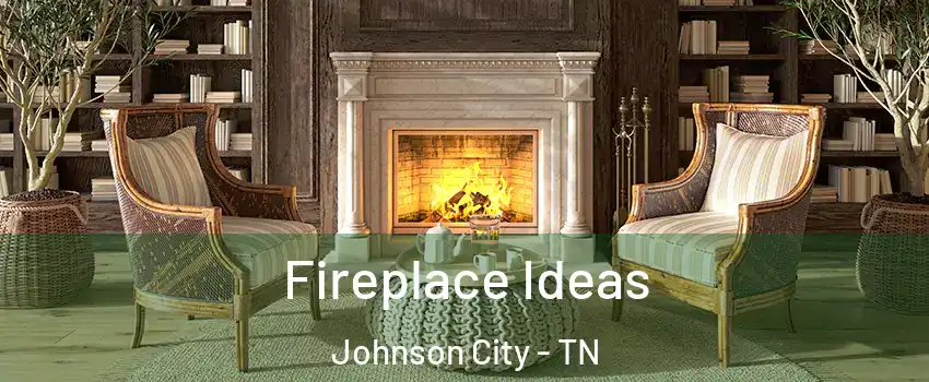  Fireplace Ideas Johnson City - TN