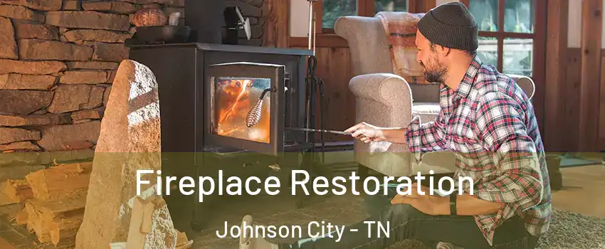  Fireplace Restoration Johnson City - TN