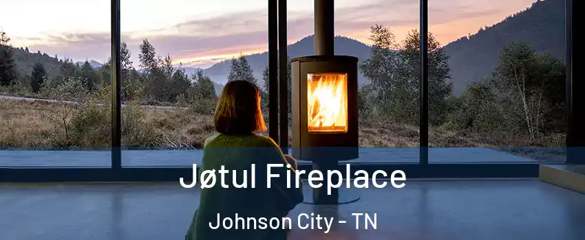  Jøtul Fireplace Johnson City - TN