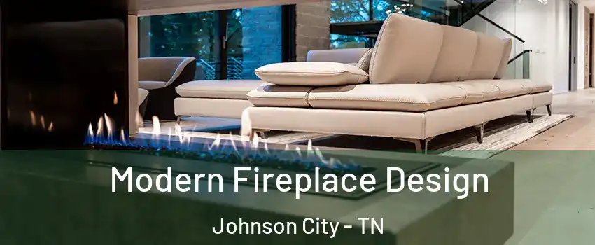  Modern Fireplace Design Johnson City - TN