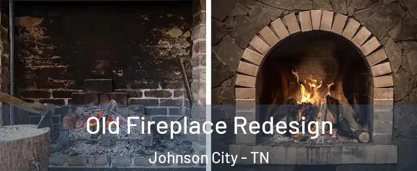  Old Fireplace Redesign Johnson City - TN