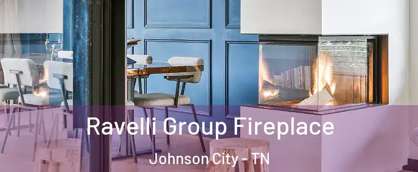  Ravelli Group Fireplace Johnson City - TN