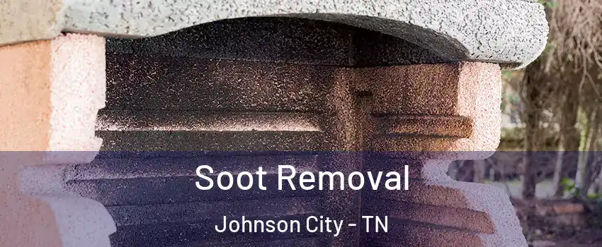  Soot Removal Johnson City - TN